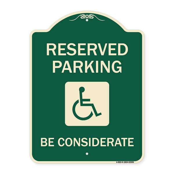Reserved Parking W/ Handicap Considerate Heavy-Gauge Aluminum Sign, 24" x 18", G-1824-22995